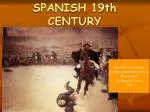 SPANISH 19th CENTURY