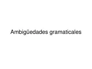 ambig edades gramaticales