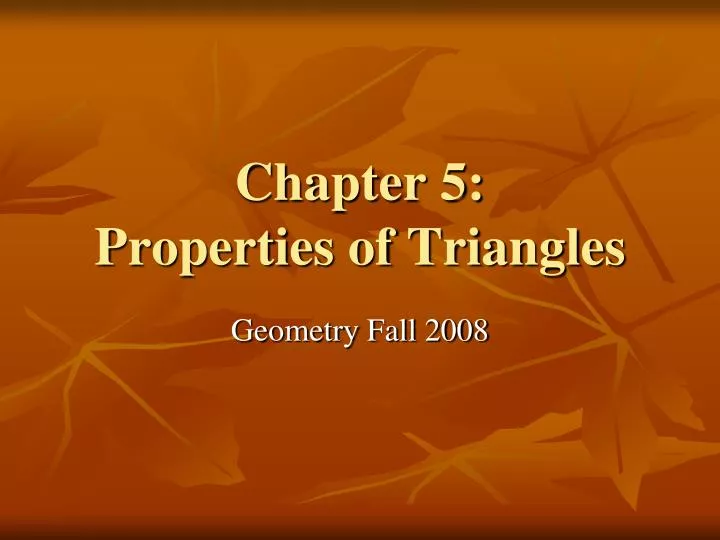 Ppt Chapter 5 Properties Of Triangles Powerpoint Presentation Free Download Id4581215 0689