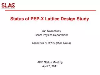 Status of PEP-X Lattice Design Study