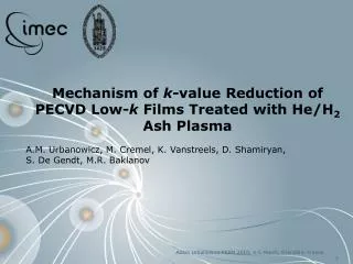Mechanism of k -value Reduction of PECVD Low- k Films Treated with He/H 2 Ash Plasma