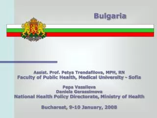 Assist. Prof. Petya Trendafilova, MPH, RN Faculty of Public Health, Medical University - Sofia