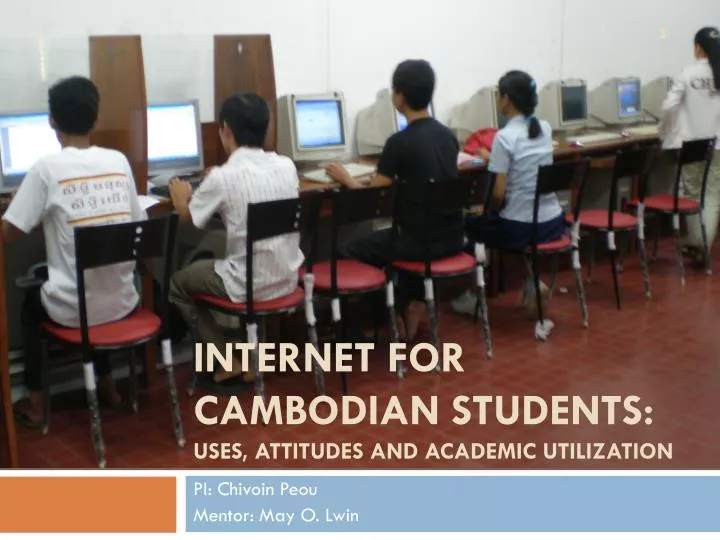 internet for cambodian students uses attitudes and academic utilization
