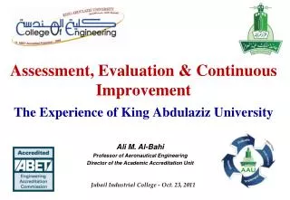 Assessment, Evaluation &amp; Continuous Improvement The Experience of King Abdulaziz University