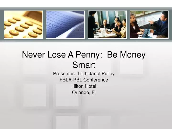 never lose a penny be money smart