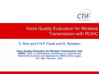 Voice Quality Evaluation for Wireless Transmission with ROHC