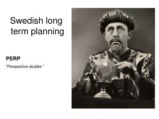 Swedish long term planning