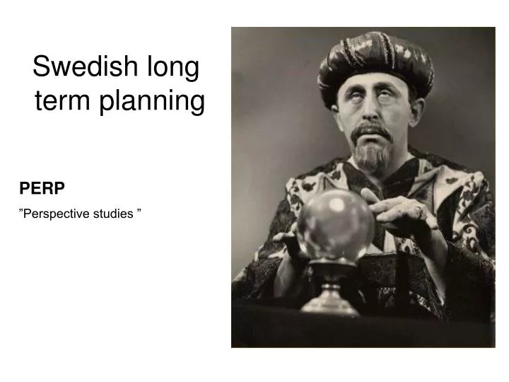 swedish long term planning
