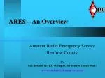 ARES – An Overview - slide 1