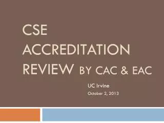 CSE accreditation REVIEW by CAC &amp; EAC