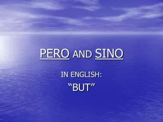 pero and sino