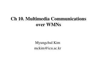 Ch 10. Multimedia Communications over WMNs