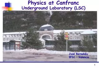 Physics at Canfranc Underground Laboratory (LSC)