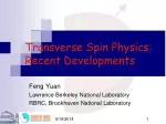 Transverse Spin Physics: Recent Developments - slide 1