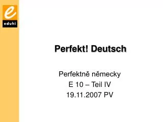 perfekt deutsch