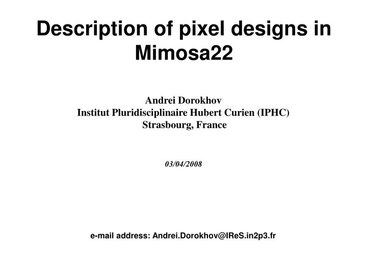 description of pixel designs in mimosa22
