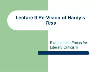 Lecture 9 Re-Vision of Hardy’s Tess