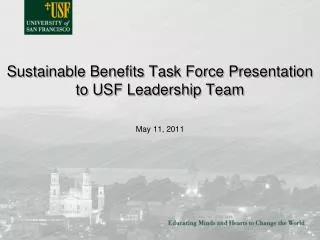 Sustainable Benefits Task Force Presentation to USF Leadership Team