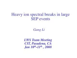 Heavy ion spectral breaks in large SEP events