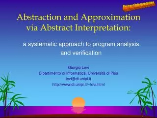 Abstraction and Approximation via Abstract Interpretation: