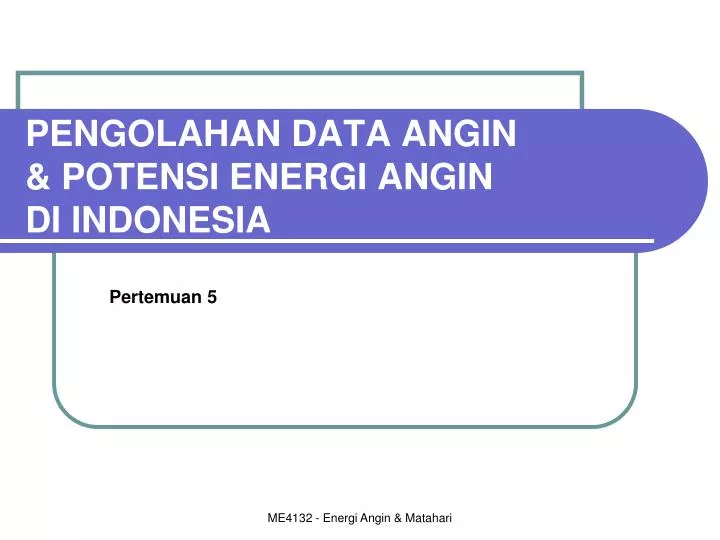 pengolahan data angin potensi energi angin di indonesia