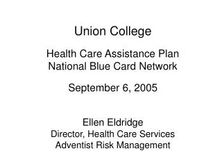 Union College Health Care Assistance Plan National Blue Card Network September 6, 2005