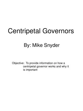 Centripetal Governors