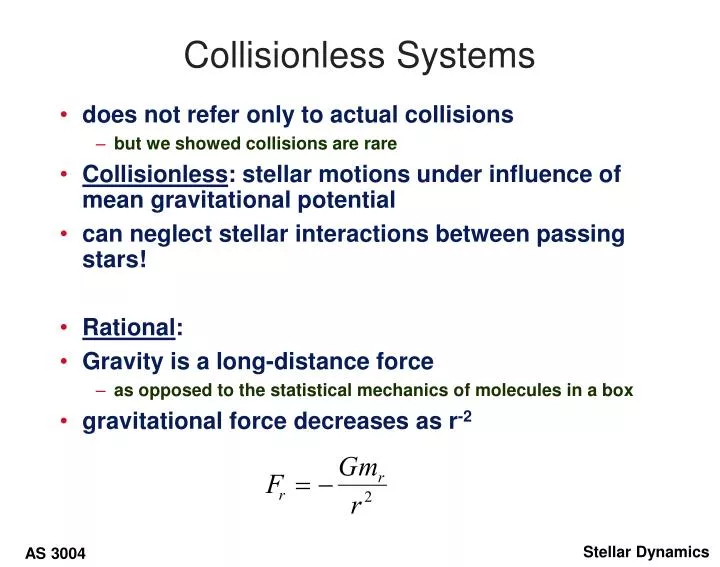 collisionless systems