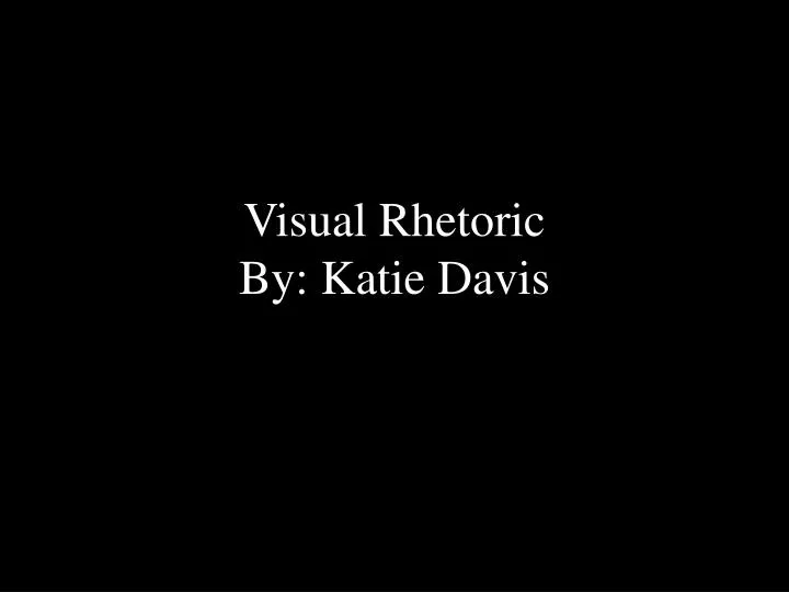 visual rhetoric by katie davis