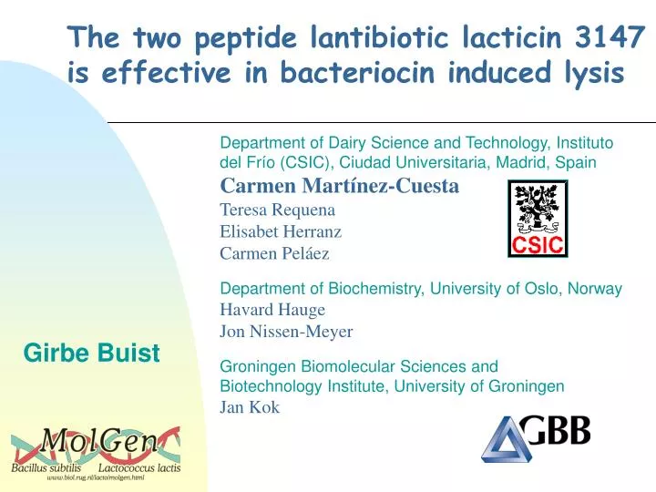 the two peptide lantibiotic lacticin 3147 is effective in bacteriocin induced lysis
