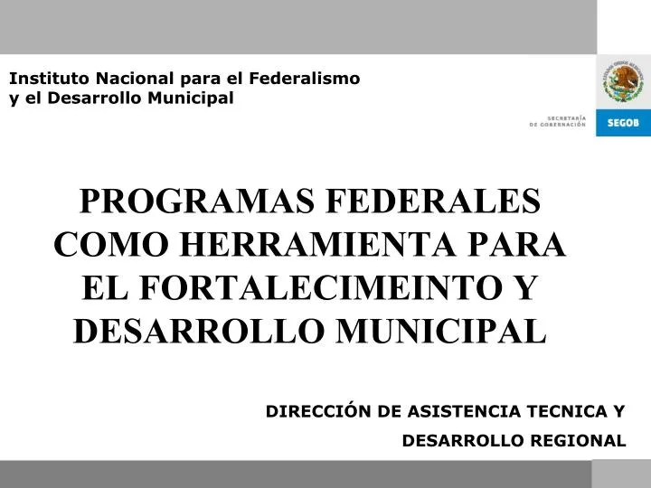programas federales como herramienta para el fortalecimeinto y desarrollo municipal