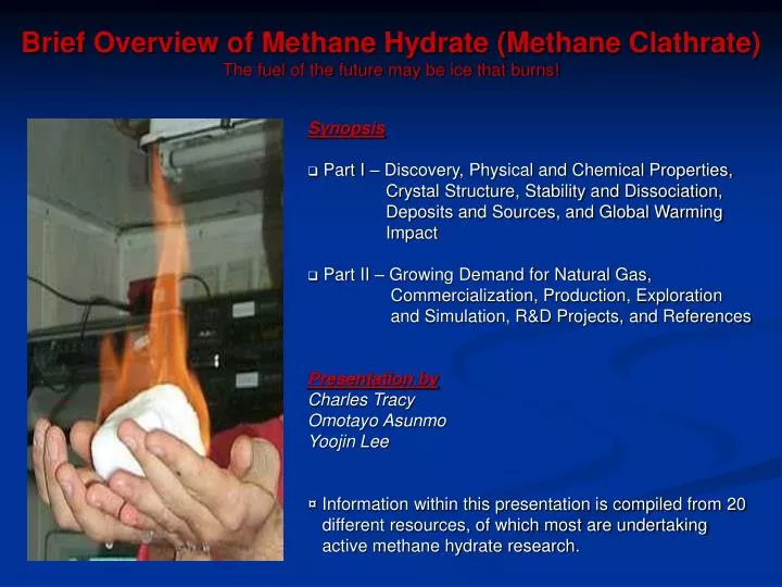 brief overview of methane hydrate methane clathrate the fuel of the future may be ice that burns