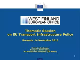 Helmut Adelsberger Europ ean Commission, DG Mobilit y and Transport (DG MOVE)