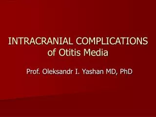 INTRACRANIAL COMPLICATIONS of Otitis Media