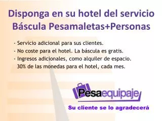 Disponga en su hotel del servicio Báscula Pesamaletas+Personas
