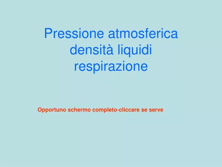 pressione atmosferica densit liquidi respirazione
