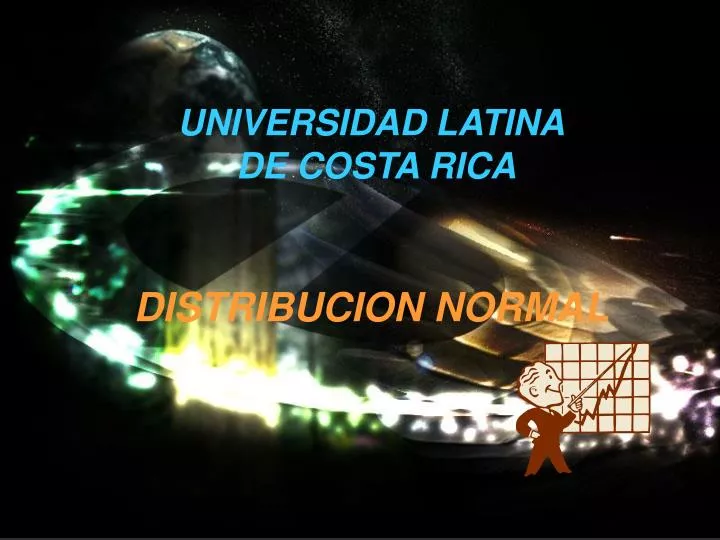 universidad latina de costa rica distribucion normal