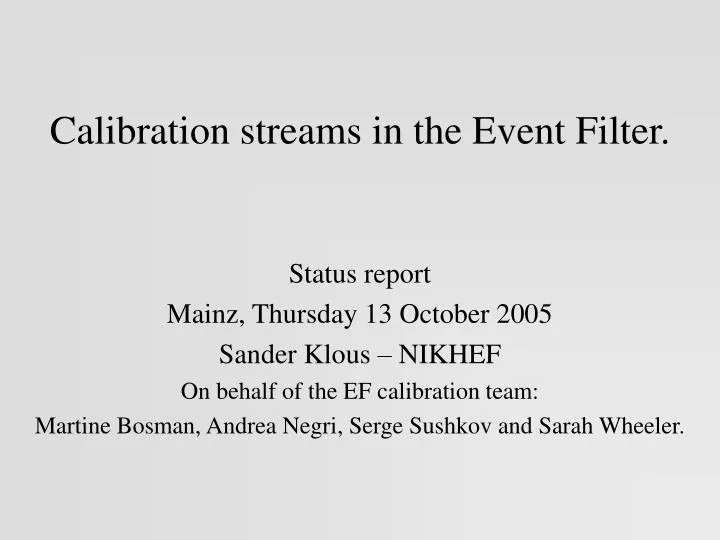 calibration streams in the event filter