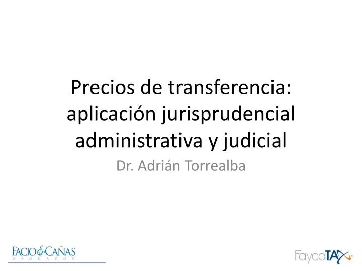 precios de transferencia aplicaci n jurisprudencial administrativa y judicial