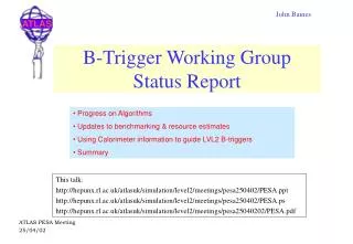 B-Trigger Working Group Status Report