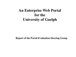 An Enterprise Web Portal for the University of Guelph
