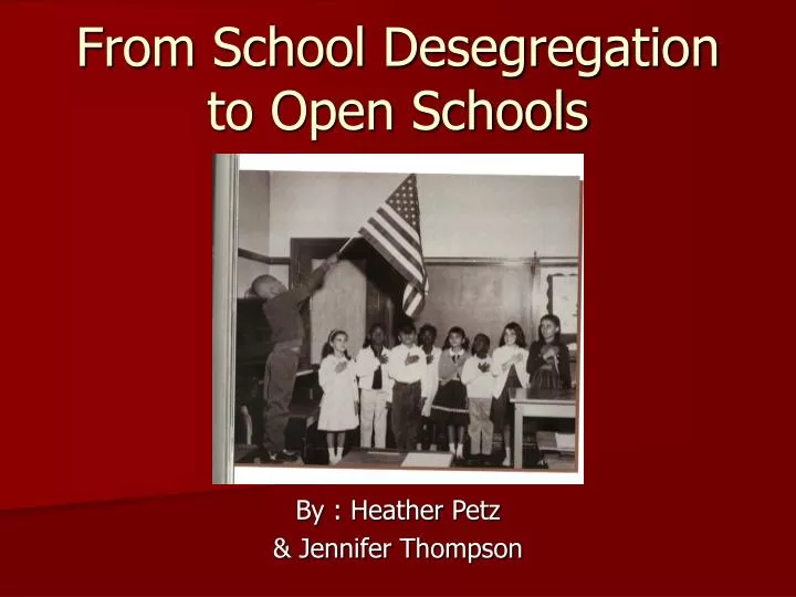 from school desegregation to open schools