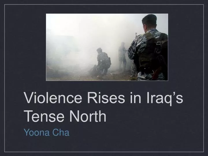 violence rises in iraq s tense north