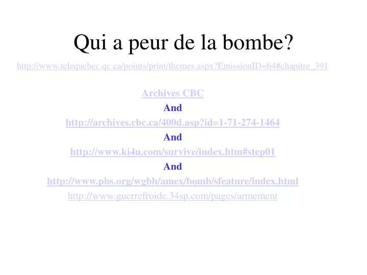 qui a peur de la bombe