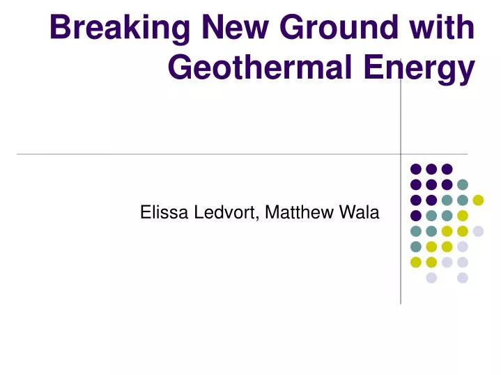 breaking new ground with geothermal energy