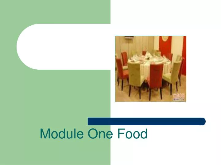 module one food