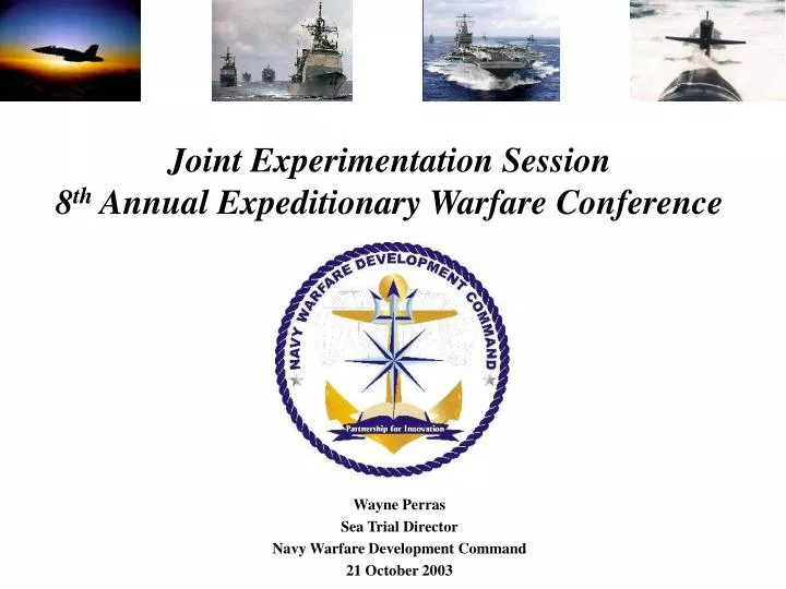 wayne perras sea trial director navy warfare development command 21 october 2003