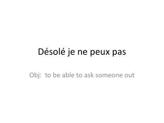 d sol je ne peux pas