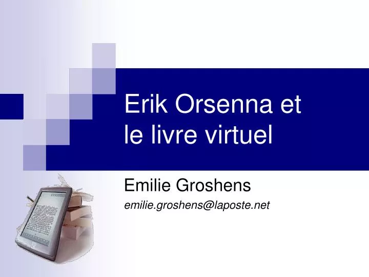 erik orsenna et le livre virtuel