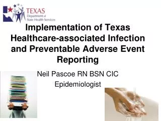 Implementation of Texas Healthcare-associated Infection and Preventable Adverse Event Reporting